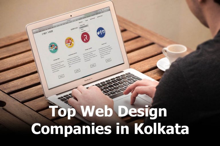 List of top 10 web design company in Kolkata – An unbiased review based on various factors